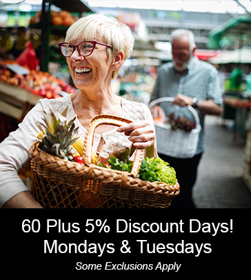 5% senior discout day Mondays and Tuesdays (some exclusions apply)