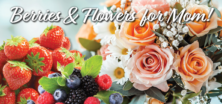 berries and flowers for mom