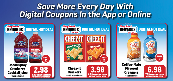 save more every day with digital coupons in the app or online!