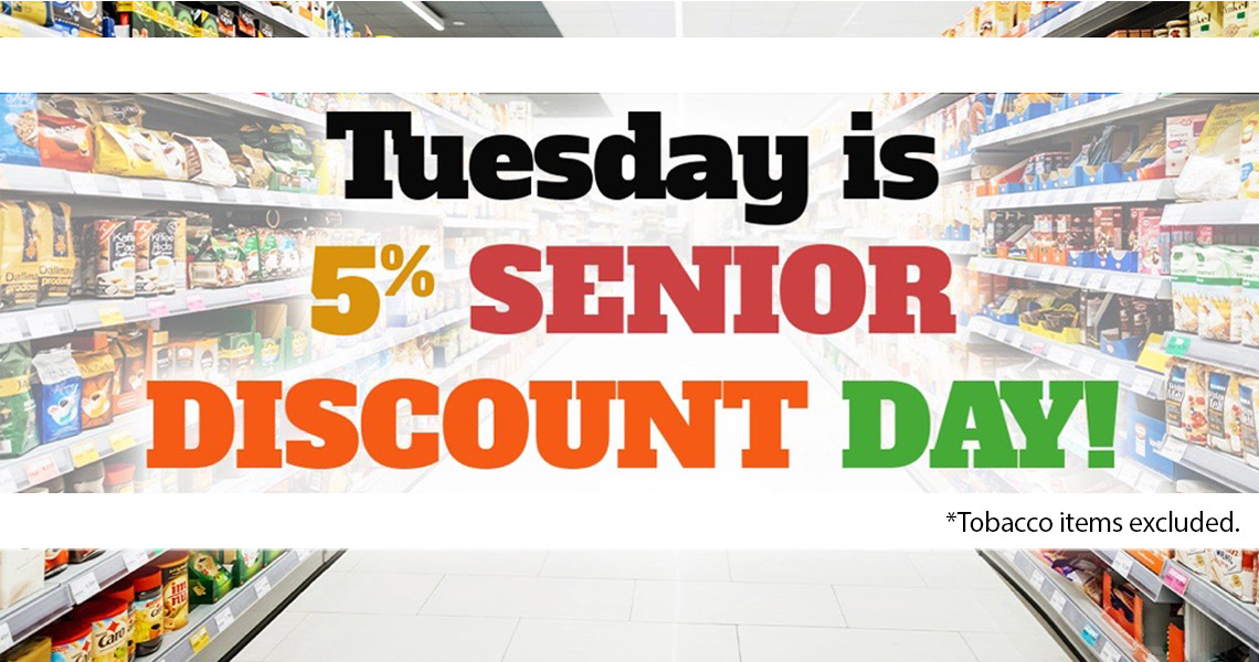 Tuesday is Senior Discount day