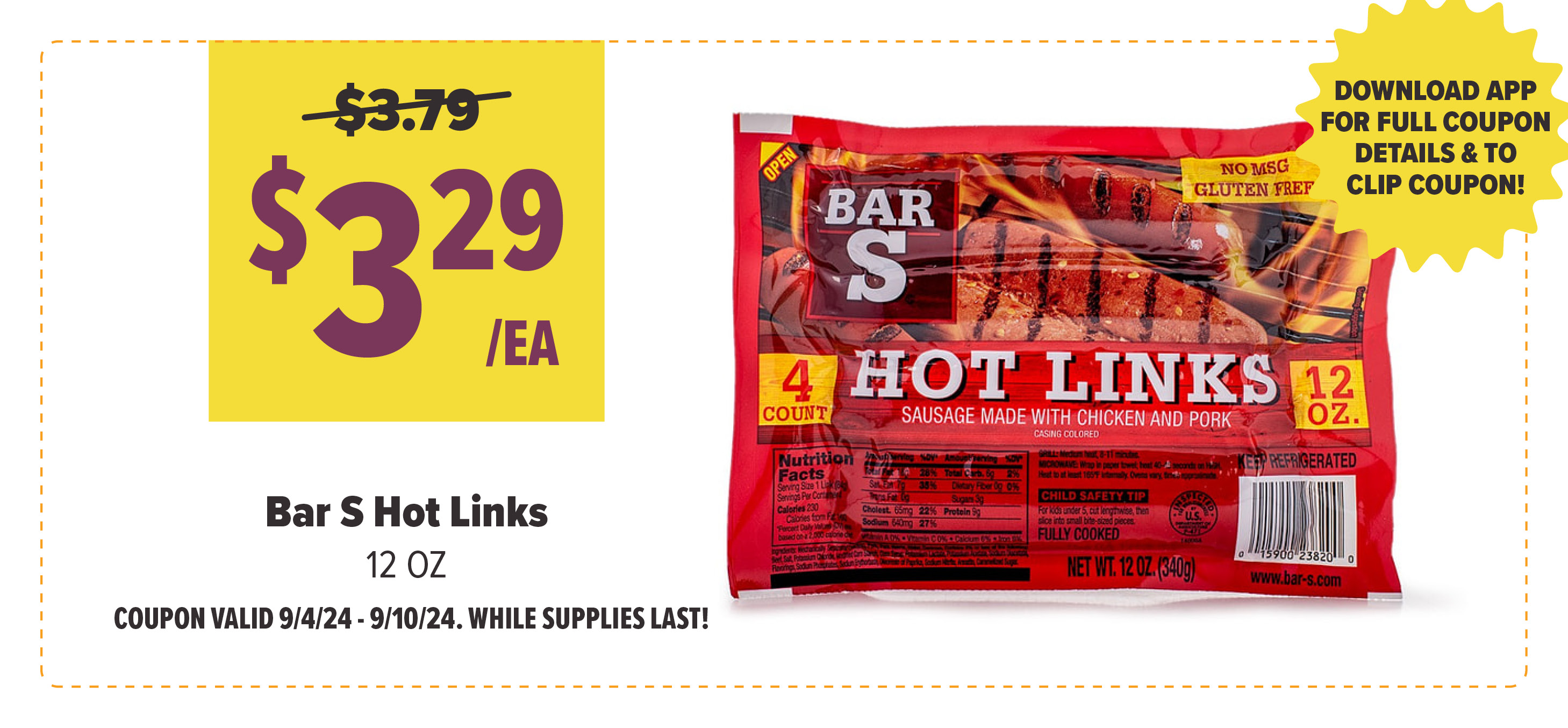 Digital App Deal of the Week, $3.29/each, Bar S Hot Links 12 OZ COUPON VALID 9/4/24 - 9/10/24. WHILE SUPPLIES LAST!