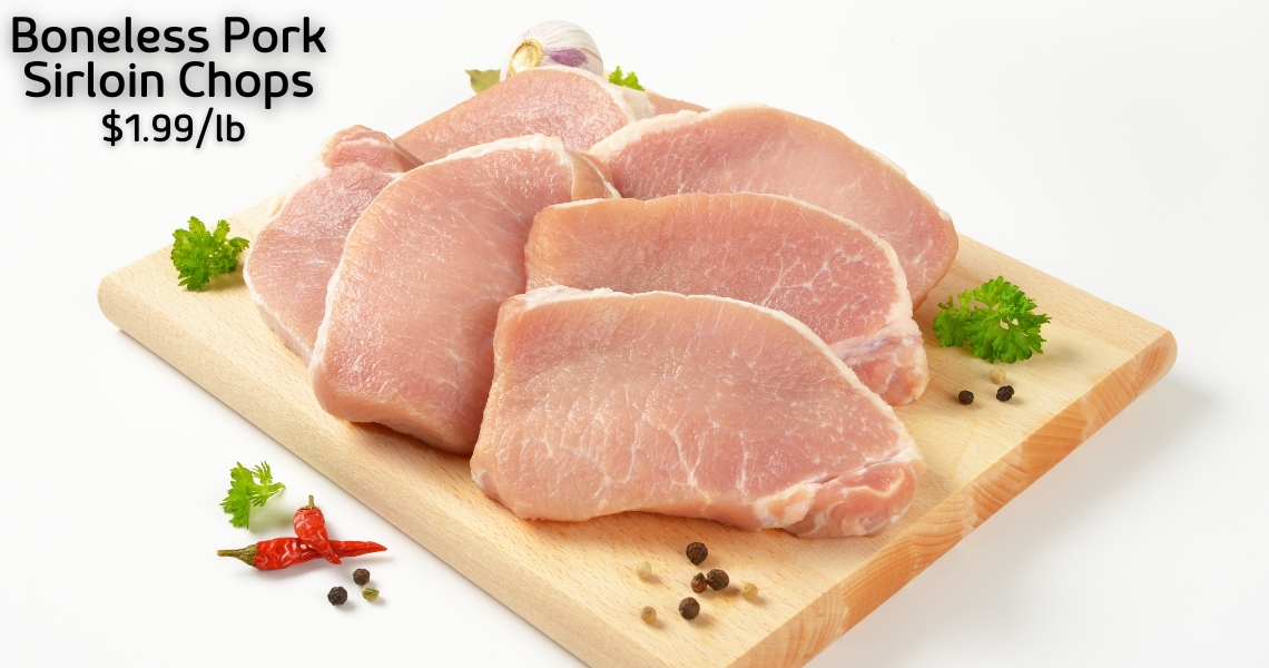 Boneless Pork Sirloin Chops $1.99/lb