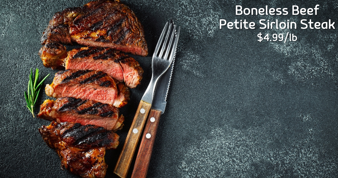 Boneless Beef Petite Sirloin Steak $4.99/lb