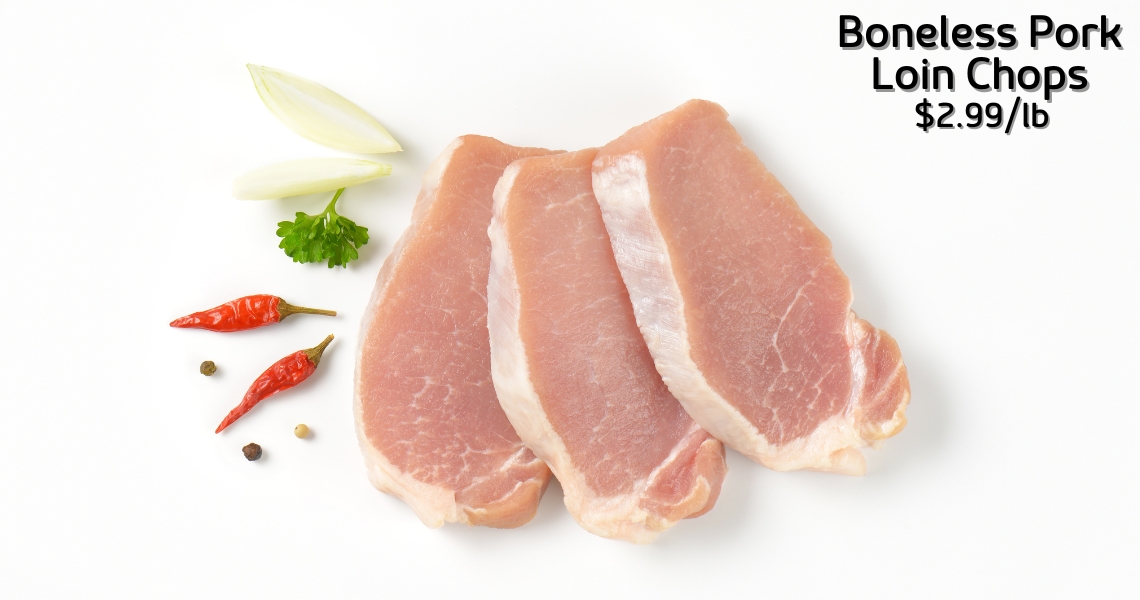 Boneless Pork Loin Chops $2.99/lb