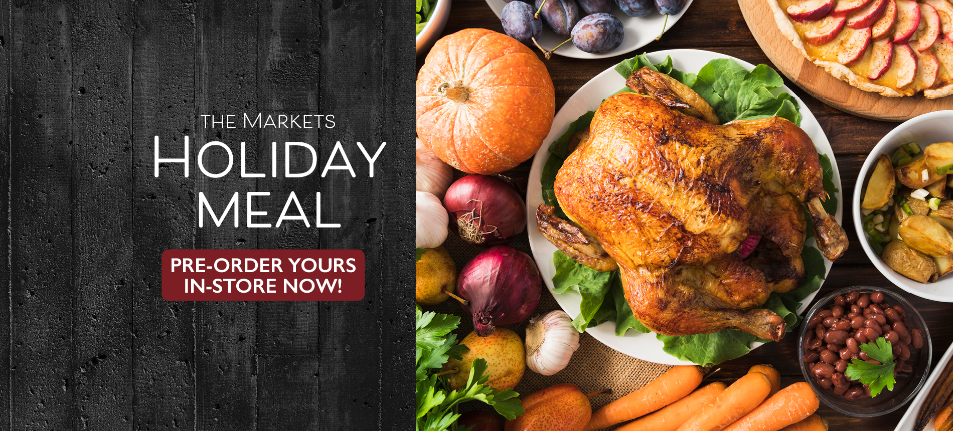 Order your holiday meal from The Markets!