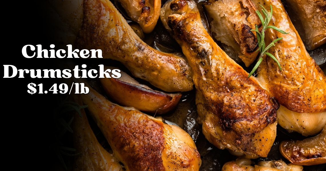 Chicken Drumsticks $1.49/lb