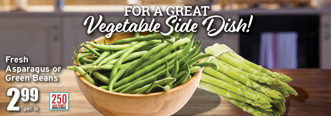 Fresh Asparagus or Green Beans