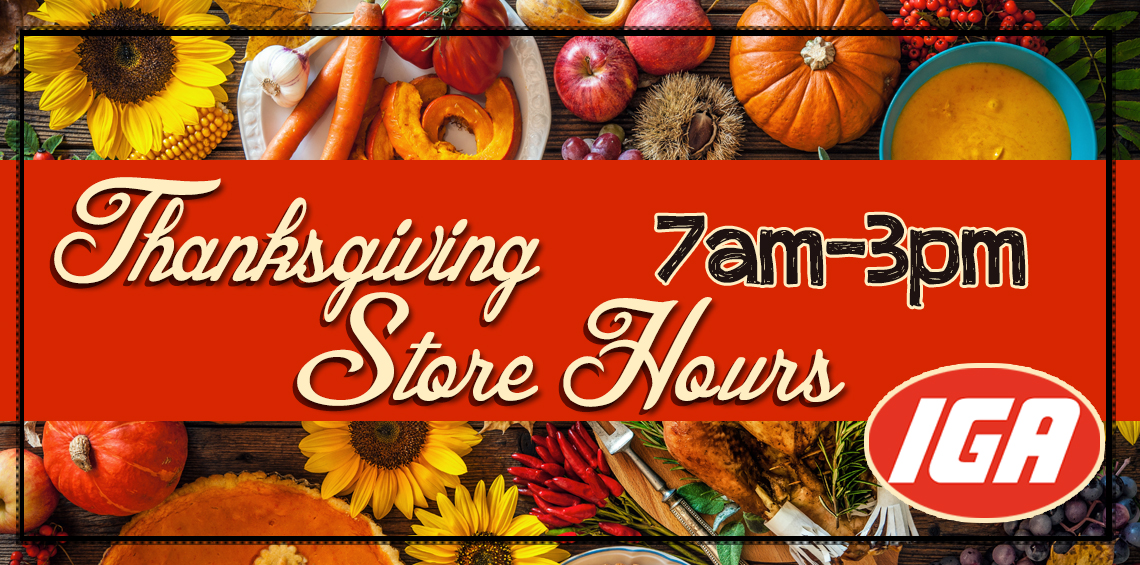 Thanksgiving Hours 7am-3pm