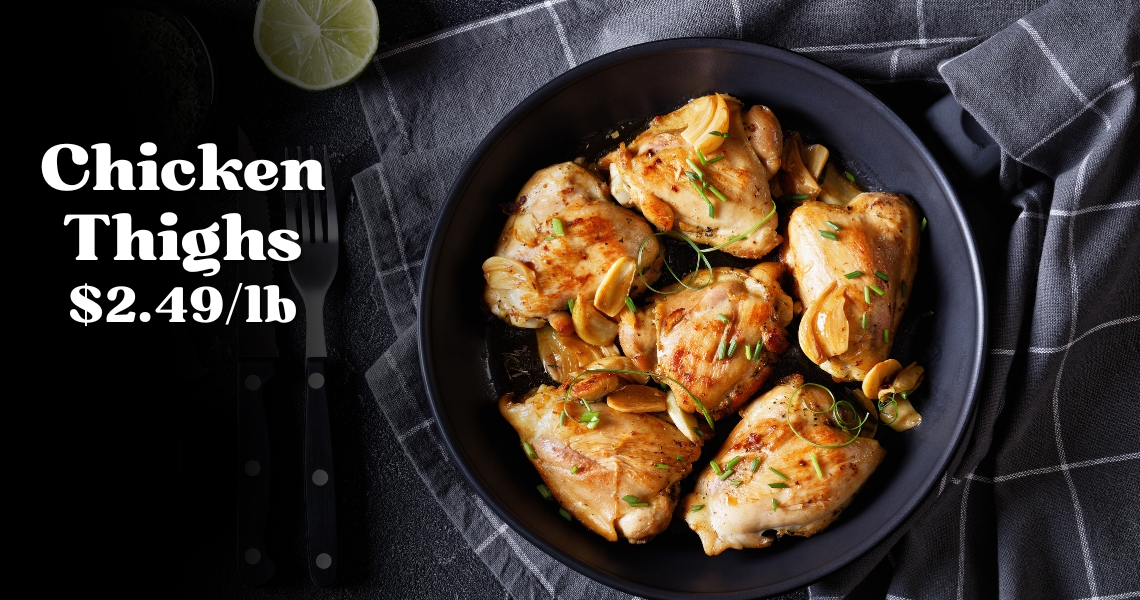Boneless Skinless Chicken Thighs $2.49/lb