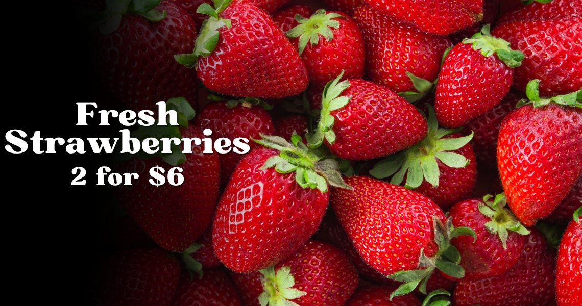 Strawberries 2 for $6
