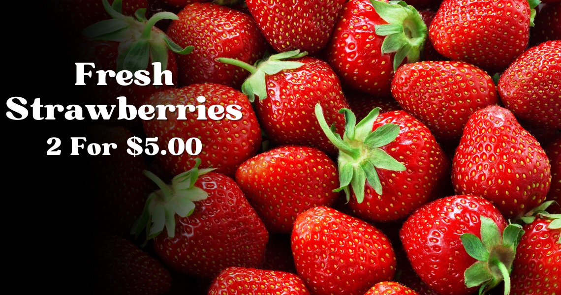 Fresh Strawberries 2 For $5.00