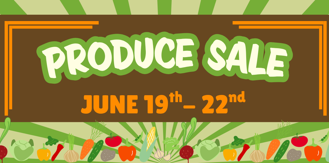 Produce Sale! June 19 - 22