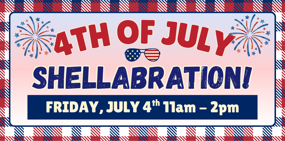 4th of July Shellabration