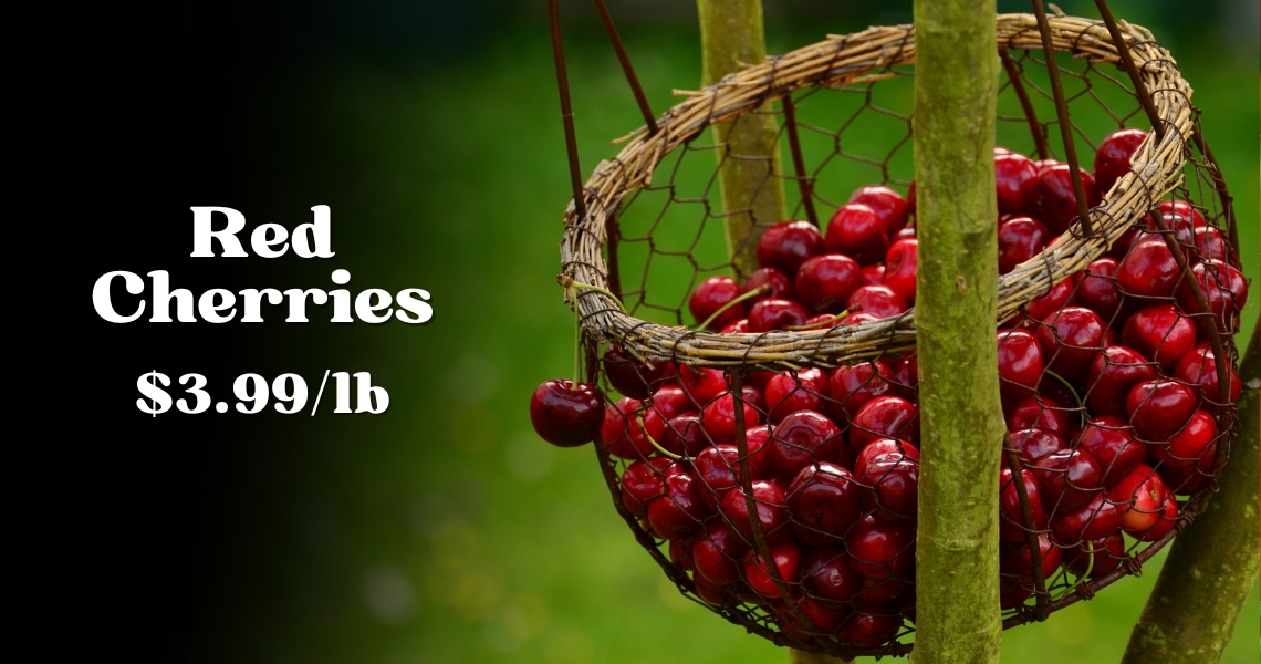 Red Cherries $3.99/lb