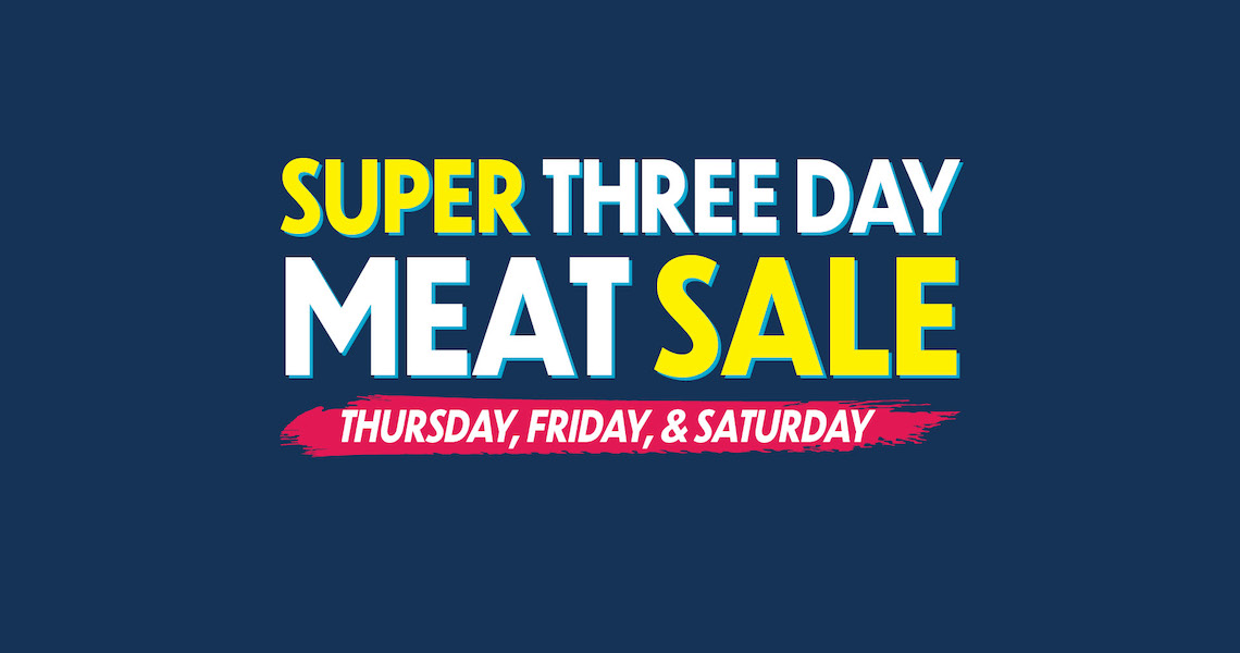 Super 3 Day Meat Sale
