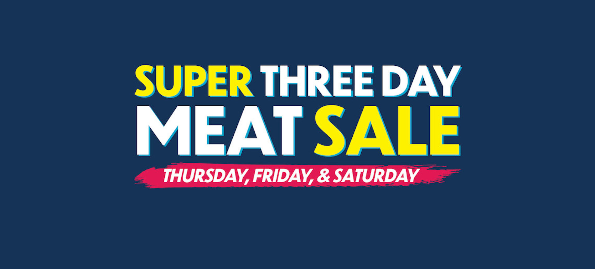 Super 3 Day Meat Sale