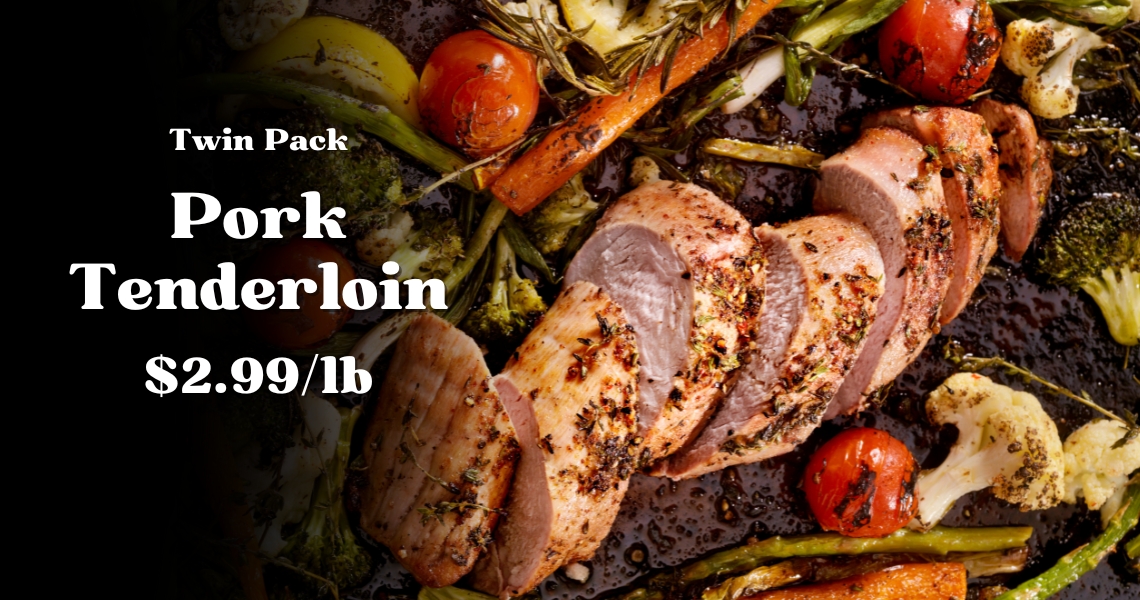 Pork Tenderloin $2.99/lb