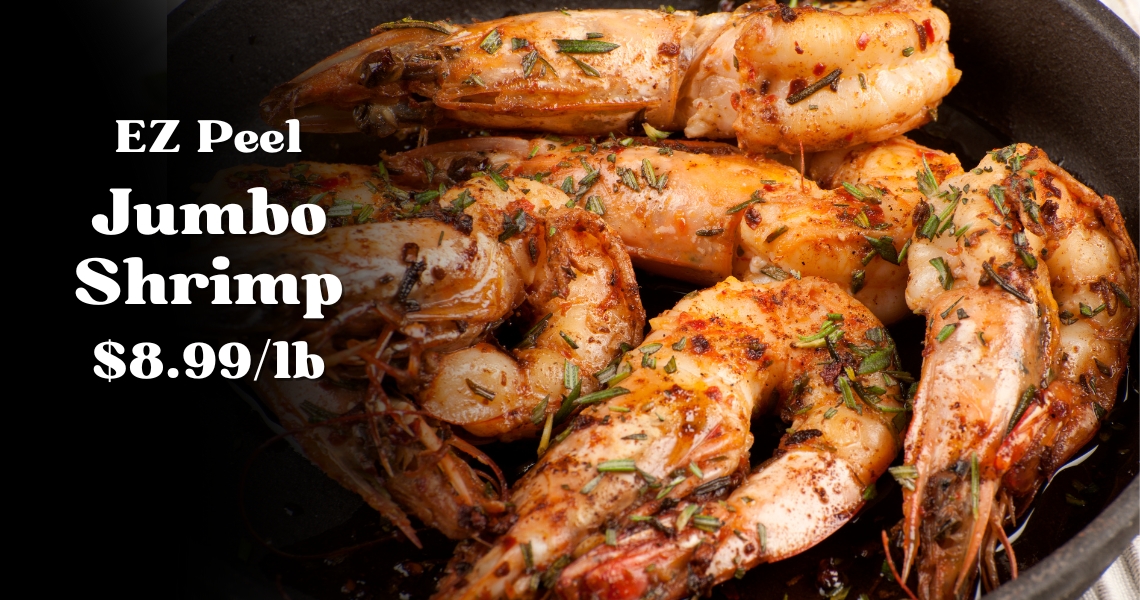 EZ Peel Jumbo Shrimp $8.99/lb