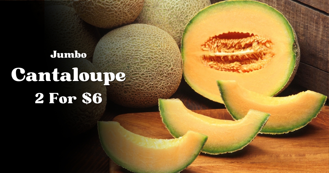 Jumbo Cantaloupe 2 For $6