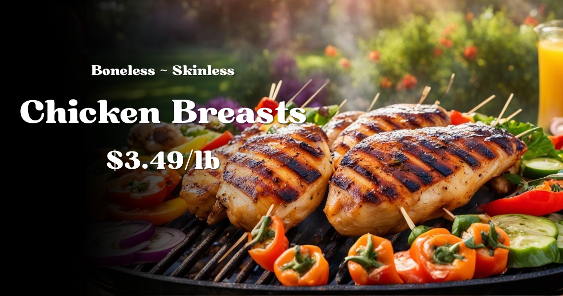Boneless Skinless Chicken Breast $3.49/lb