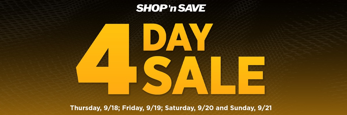 Score Big Savings During Our 4-Day Sale!