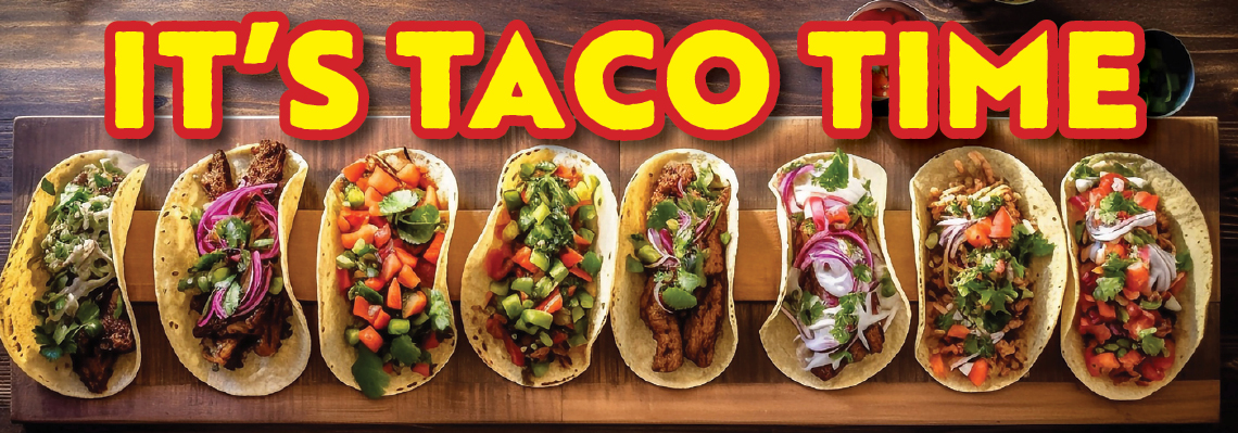 It's TACO TIME! 