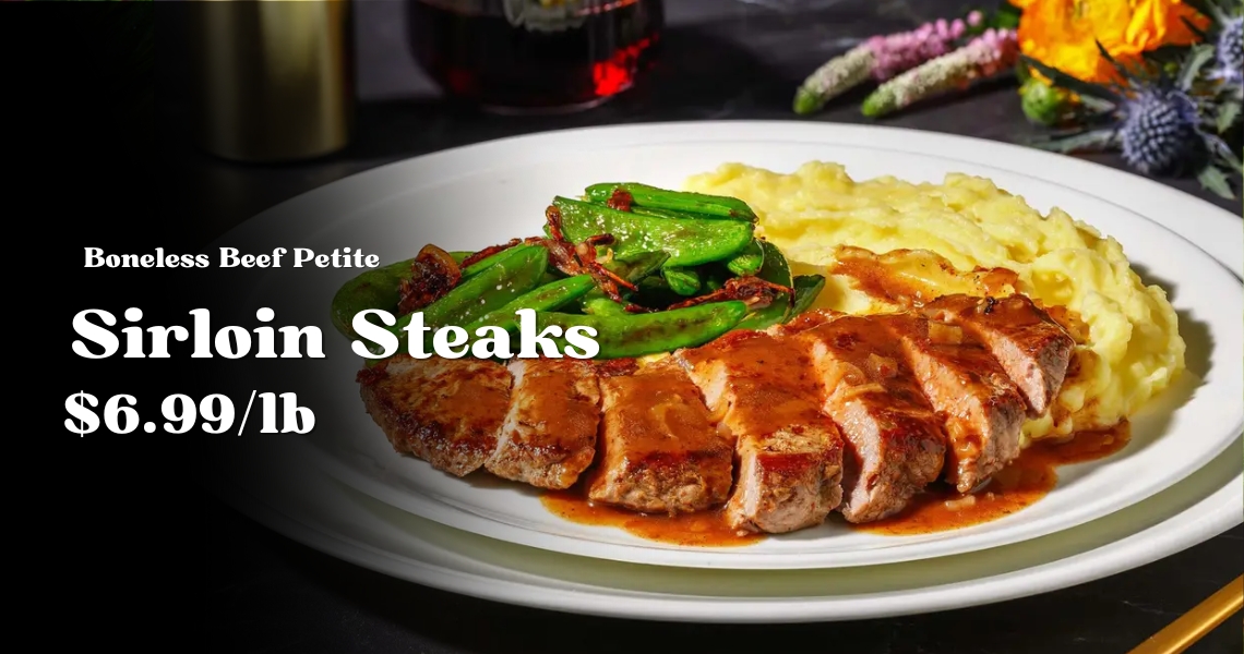 Boneless Beef Petite Sirloin Steaks $6.99/lb