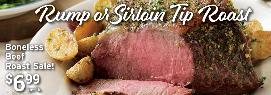 Rump or sirloin tip beef roast  6.99/lb