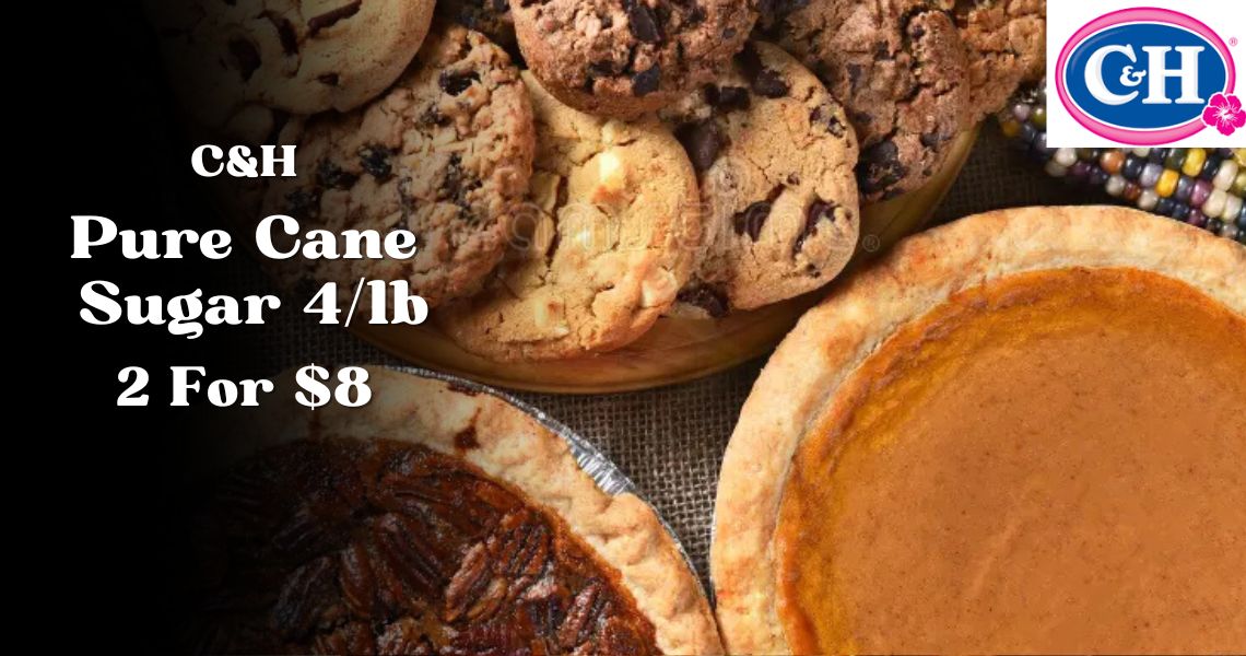 C&H Pure Cane Sugar 4LB 2 For $8
