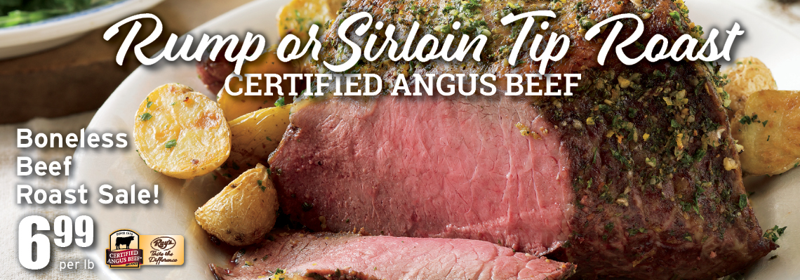 Rump or sirloin tip roast (CAB) 6.99/lb