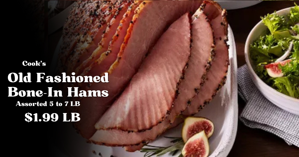 Cook's Old Fashinioned Bone-In-Hams $1.99/lb