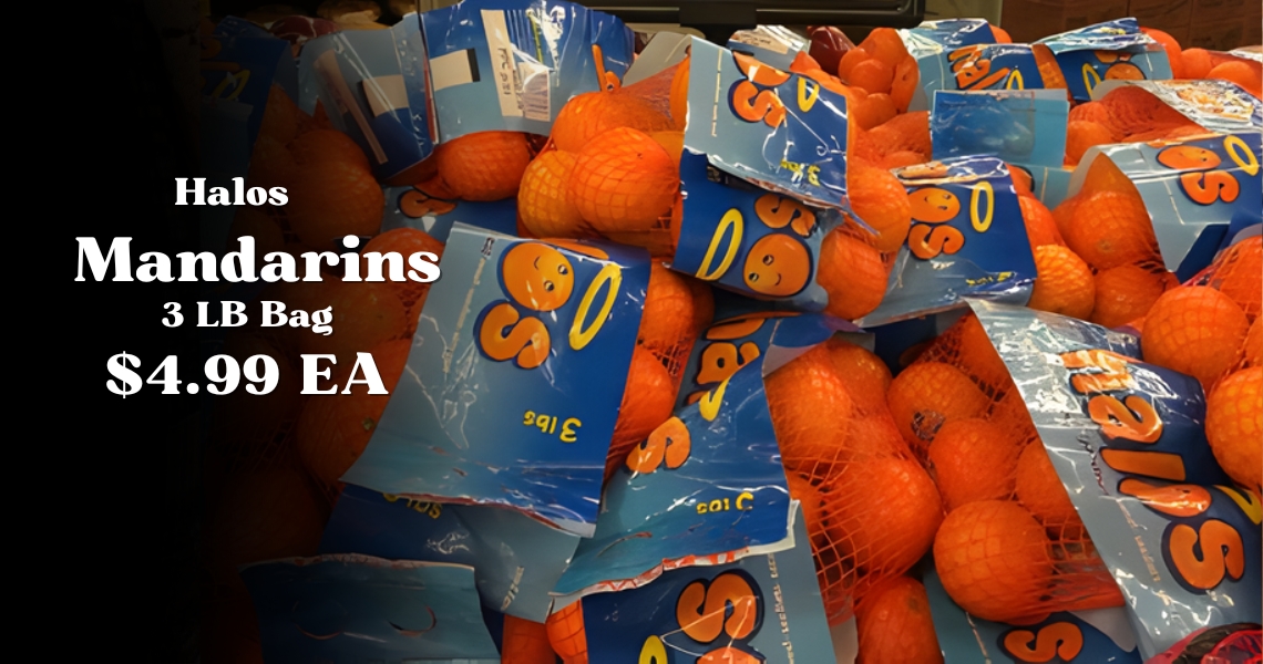 Halo Mandarins 3 LB Bag $4.99 Each