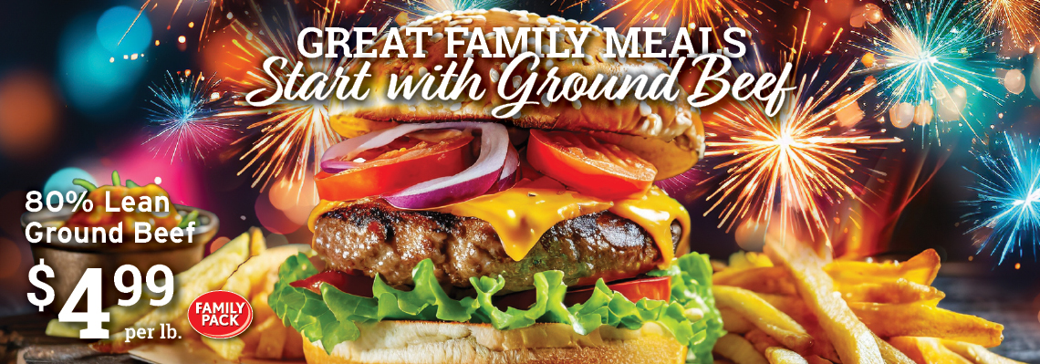 GREAT FAMILY MEALS START WITH GROUND BEEF
