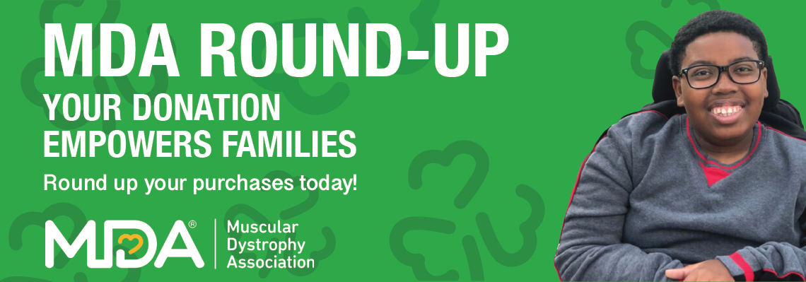 Round Up Your Change to Support MDA!