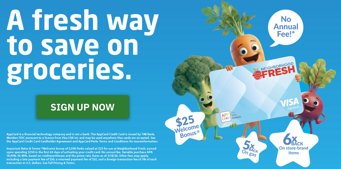 New Neighborhood Fresh Credit Card. Apply Now!